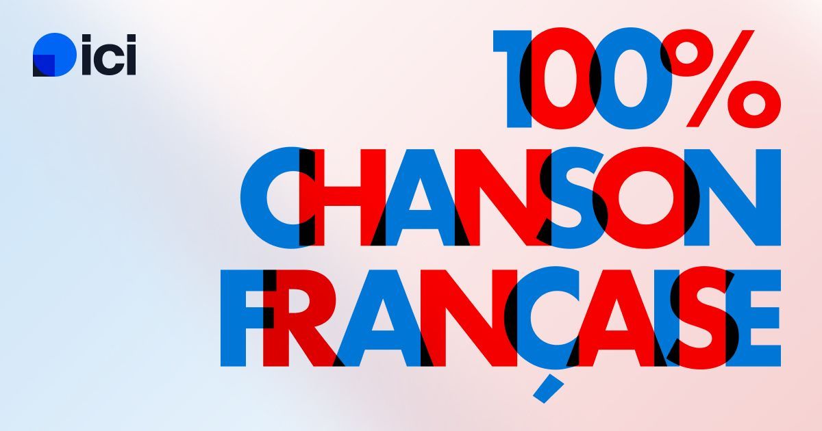 ICI 100% Chanson française